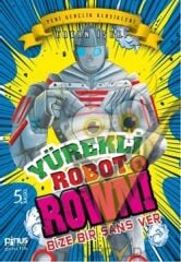 Yürekli Robot Rowni 1- Bize Bir Şans Ver