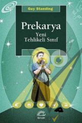 Prekarya Yeni Tehlikeli Sınıf