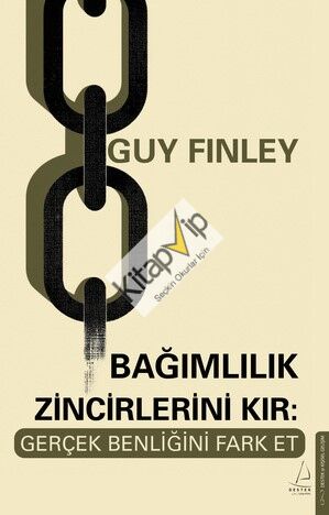 Bağımlılık Zincirlerini Kır: Gerçek Benliğini Fark Et