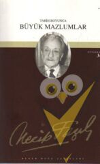 Tarih Boyunca Büyük Mazlumlar : 28 - Necip Fazıl Bütün Eserleri