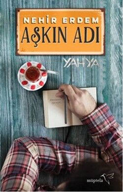 Aşkın Adı ''Yahya''
