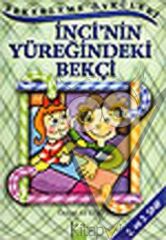 İnci’nin Yüreğindeki Bekçi