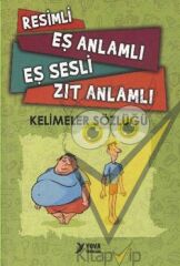 Resimli, Eş Anlamlı, Eş Sesli, Zıt Anlamlı Kelimeler Sözlüğü