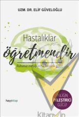 Hastalıklar Öğretmendir