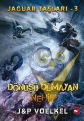Jaguar Taşları 3 - Dönüşü Olmayan Nehir