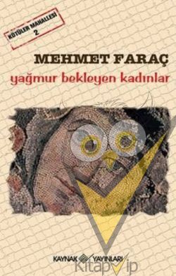 Kötüler Mahallesi 2 - Yağmur Bekleyen Kadınlar