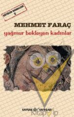 Kötüler Mahallesi 2 - Yağmur Bekleyen Kadınlar