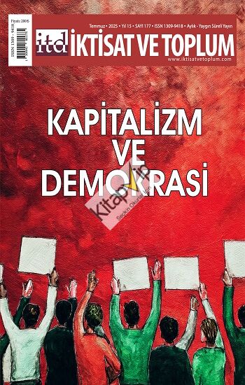 İktisat ve Toplum Dergisi 177. Sayı  Kapitalizm ve Demokrasi