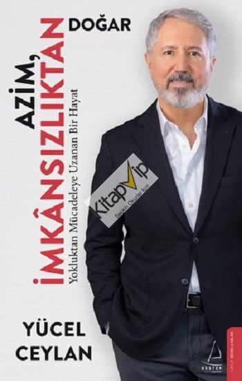 Azim İmkânsızlıktan Doğar