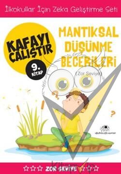 Kafayı Çalıştır 9 - Mantıksal Düşünme Becerileri (Zor Seviye)