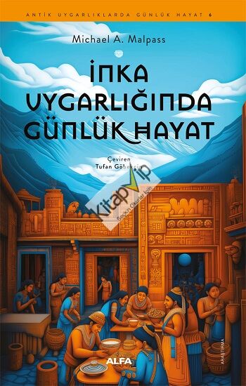 İnka Uygarlığında Günlük Hayat