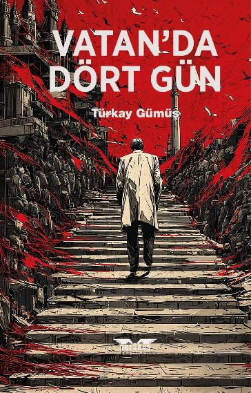 Vatan’da Dört Gün