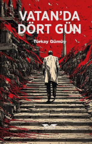 Vatan’da Dört Gün