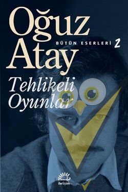 Tehlikeli Oyunlar -  Bütün Eserleri 2