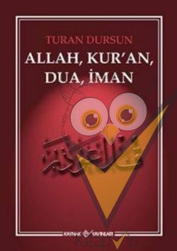 Allah, Kur'an, Dua, İman