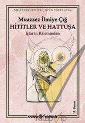Hititler ve Hattuşa İştar’ın Kaleminden