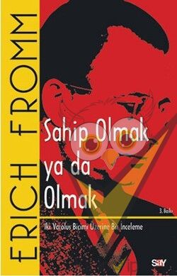 Sahip Olmak ya da Olmak
