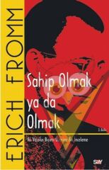 Sahip Olmak ya da Olmak