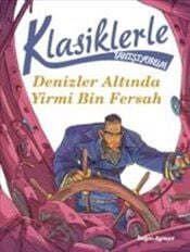 Klasiklerle Tanışıyorum Denizler Altında Yirmi Bin Fersah
