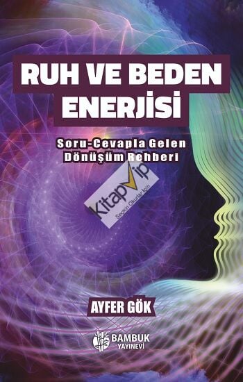 Ruh ve Beden Enerjisi