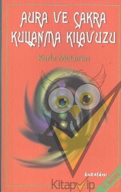 Aura ve Çakra Kullanma Kılavuzu