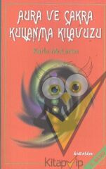 Aura ve Çakra Kullanma Kılavuzu