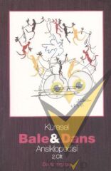Küresel Bale ve Dans Ansiklopedisi  2. Cilt
