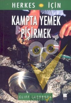 Herkes İçin Kampta Yemek Pişirmek