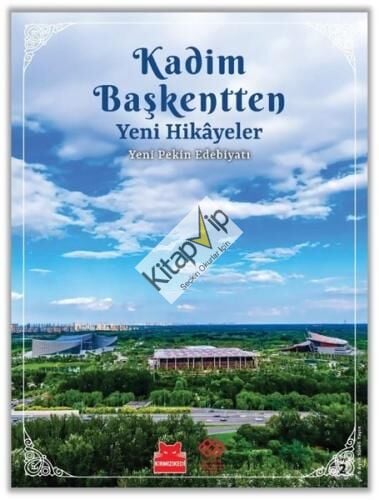 Kadim Başkentten Yeni Hikayeler - Yeni Pekin Edebiyatı 2. Sayı