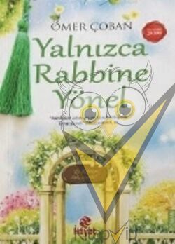Yalnızca Rabbine Yönel