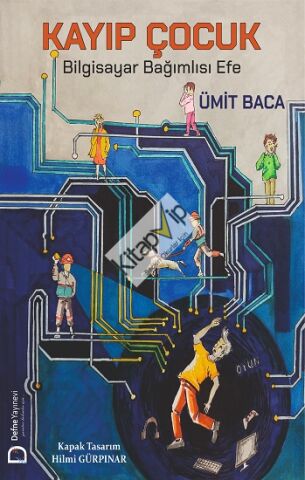Kayıp Çocuk – Bilgisayar Bağımlısı Efe