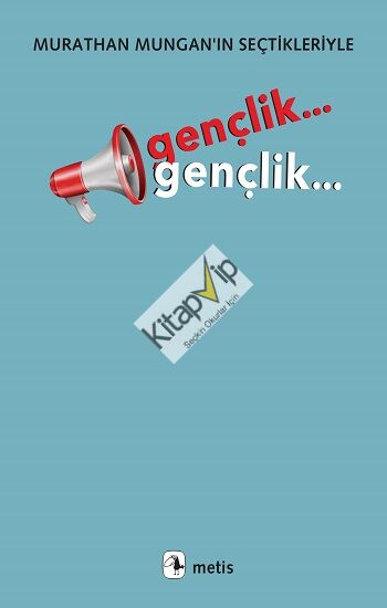 Gençlik... Gençlik...