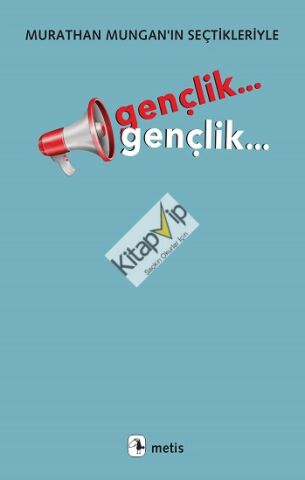 Gençlik... Gençlik...