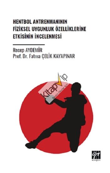 Hentbol Antrenmanının Fiziksel Uygunluk Özelliklerine Etkisinin İncelenmesi