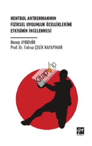 Hentbol Antrenmanının Fiziksel Uygunluk Özelliklerine Etkisinin İncelenmesi