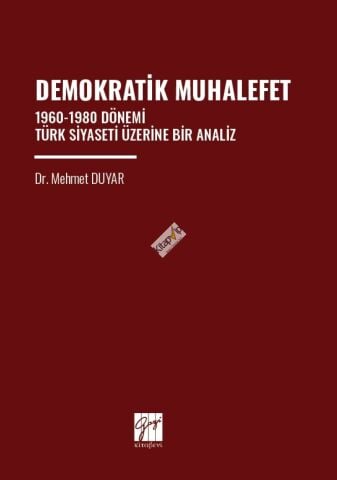 Demokratik Muhalefet 1960-1980 Dönemi Türk Siyaseti Üzerine Bir Analiz