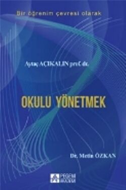 Bir Öğrenim Çevresi Olarak Okulu Yönetmek