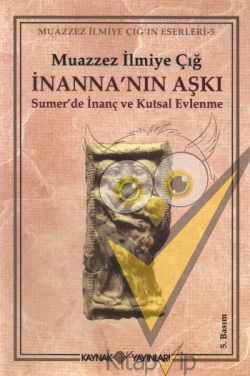 İnanna’nın Aşkı Sumer’de İnanç ve Kutsal Evlenme