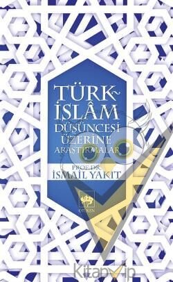 Türk-İslam Düşüncesi Üzerine Araştırmalar