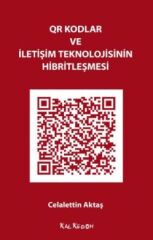 QR Kodlar ve İletişim Teknolojisinin Hibritleşmesi