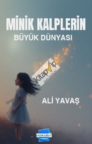 Minik Kalplerin Büyük Dünyası