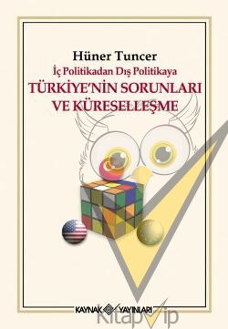 İç Politikadan Dış Politikaya Türkiye’nin Sorunları Ve Küreselleşme