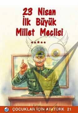 23 Nisan - İlk Büyük Millet Meclisi