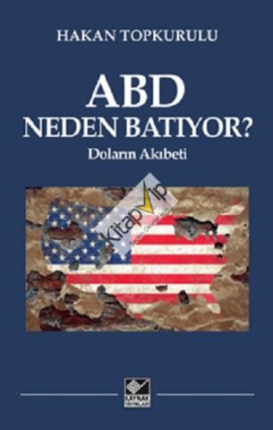 ABD Neden Batıyor? - Doların Akıbeti