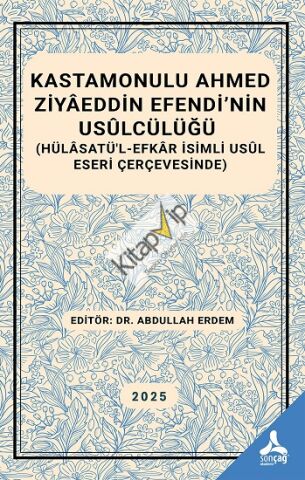 Kastamonulu Ahmed Ziyaeddin Efendi’nin Usulcülüğü
