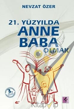21. Yüzyılda Anne Baba Olmak