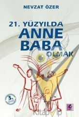21. Yüzyılda Anne Baba Olmak