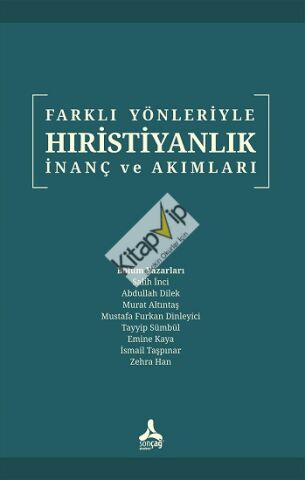 Farklı Yönleriyle Hıristiyanlık İnanç Ve Akımlar