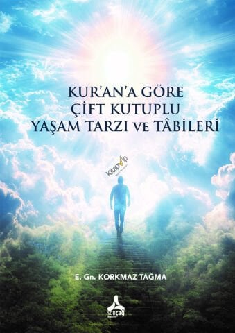Kur'an'a Göre Çift Kutuplu Yaşam Tarzı ve Tabileri