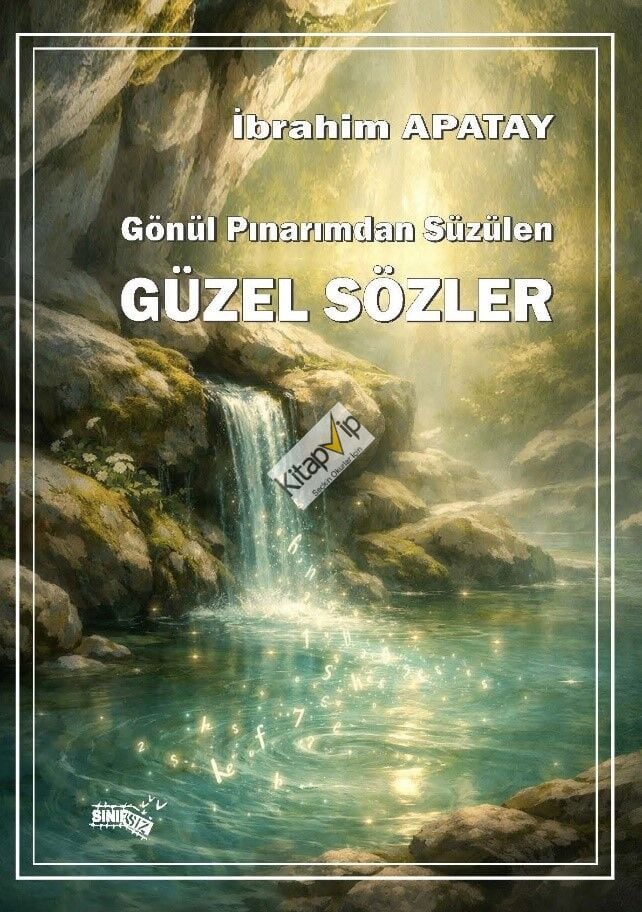 Gönül Pınarımdan Süzülen Güzel Sözler